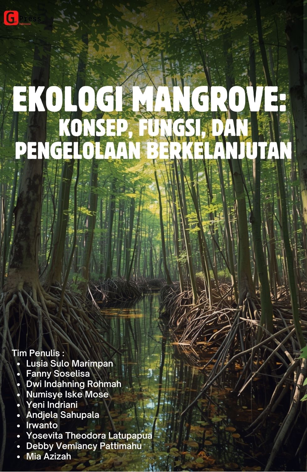 Ekologi Mangrove: Konsep, Fungsi, Dan Pengelolaan Berkelanjutan